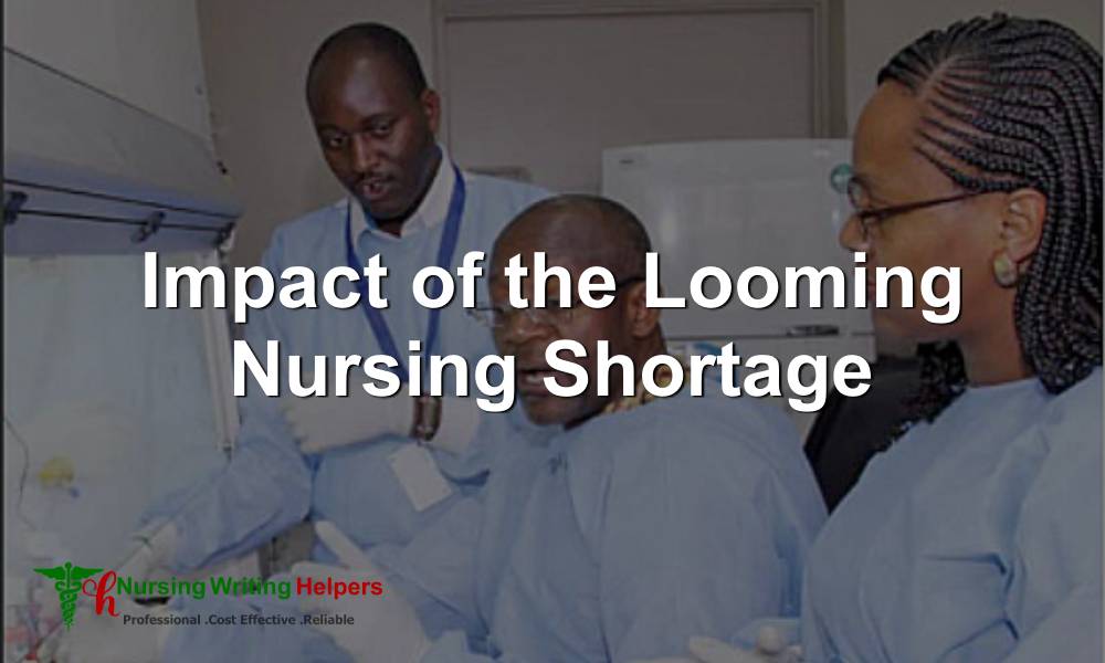 Impact of the Looming Nursing Shortage