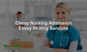 Best Nursing Entry Essay Writing Help