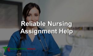 Reliable Nursing Assignment Help